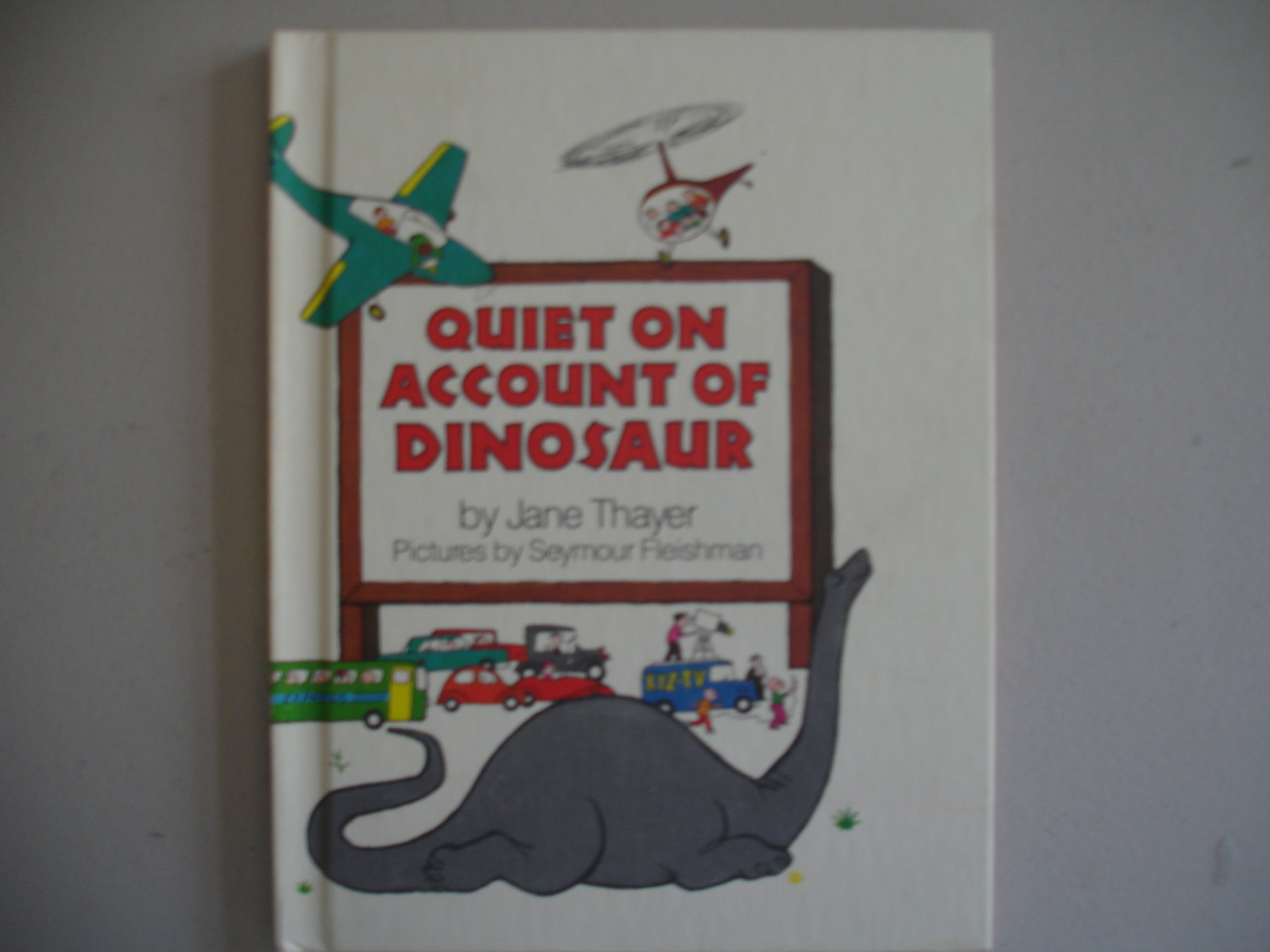 Quiet on Account of Dinosaur Thayer, Jane and Fleishman, Seymour