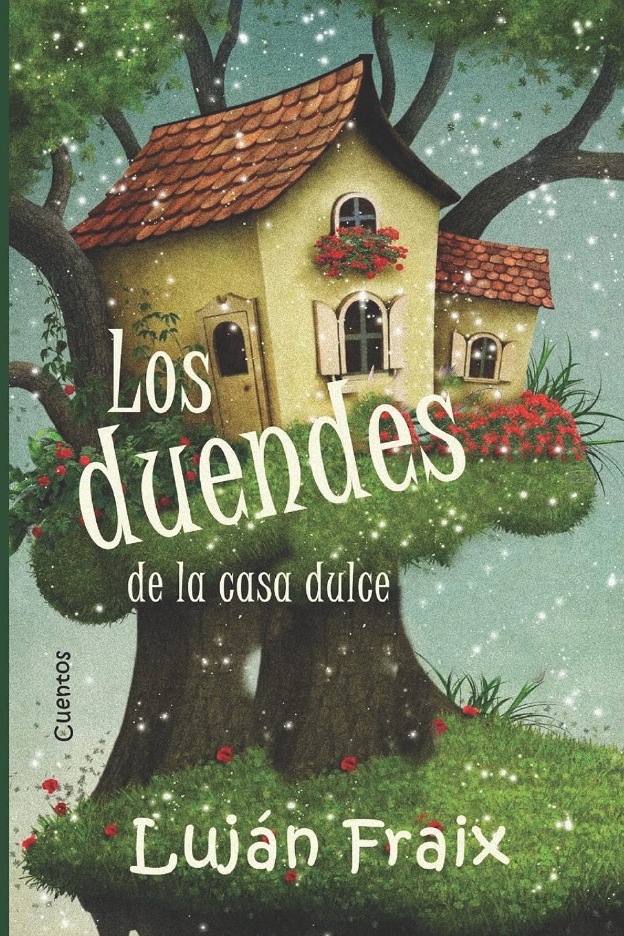 Los duendes de la casa dulce: cuentos