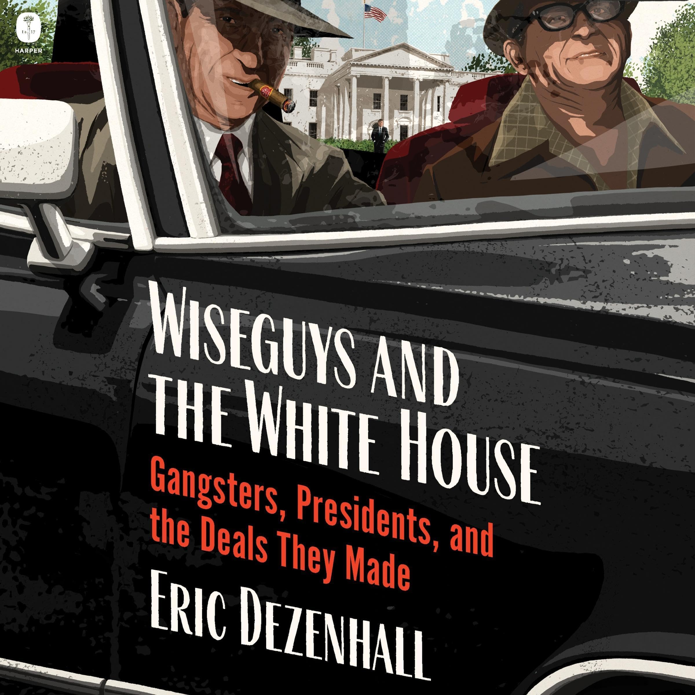 Cover art for Wiseguys and the White House