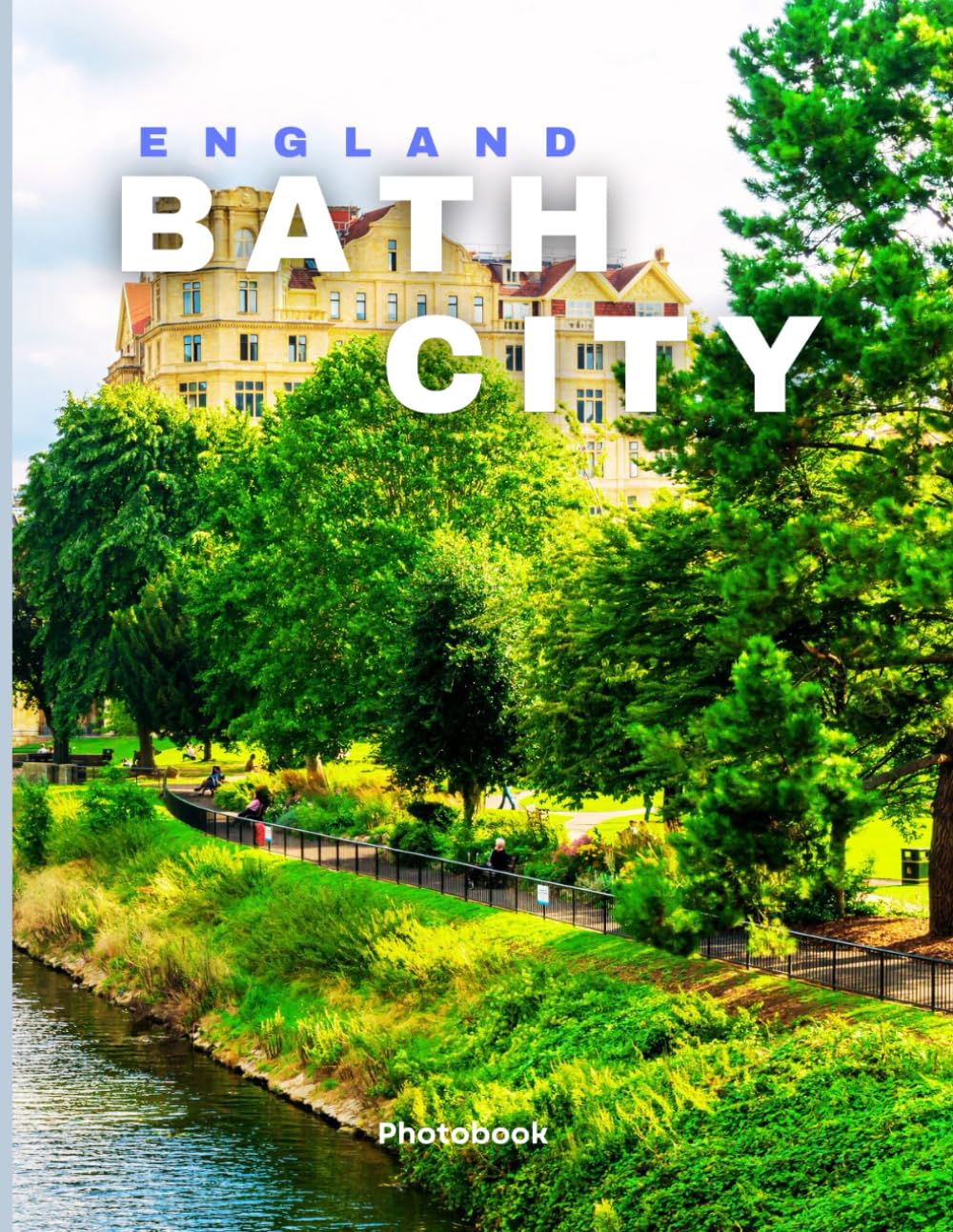 Bath Photobook: Coffee table book, A collection of stunning images that take you to popular cities, iconic places, and breathtaking landscapes..