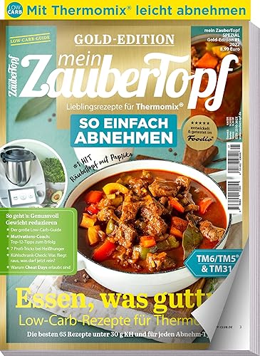 Mein Zaubertopf Gold Edition 1/22 - Low Carb mit dem Thermomix ® TM5® TM31 TM6 - Einfach Abnehmen - Gewicht reduzieren: Low Carb Rezepte für den Thermomix ®