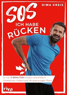 SOS, ich habe Rücken: In nur 2 Minuten einfach und effektiv Schmerzen lindern und Verspannungen lösen | 50 Übungen für unteren und oberen Rücken, Lendenwirbelsäule, Schultern, Nacken, Bandscheiben