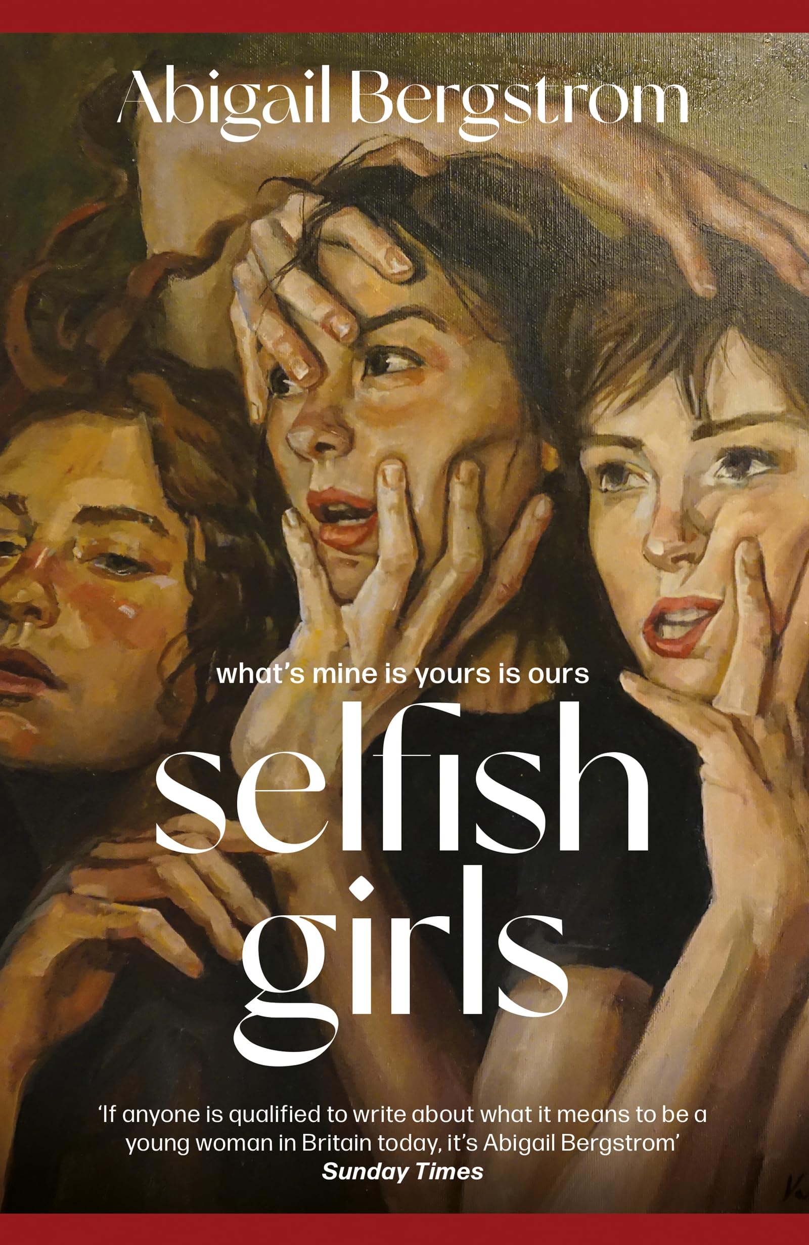 Selfish Girls by Abigail Bergstrom Hardback