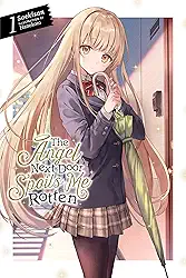 The Angel Next Door Spoils Me Rotten, Vol. 1 (Light Novel): Volume 1