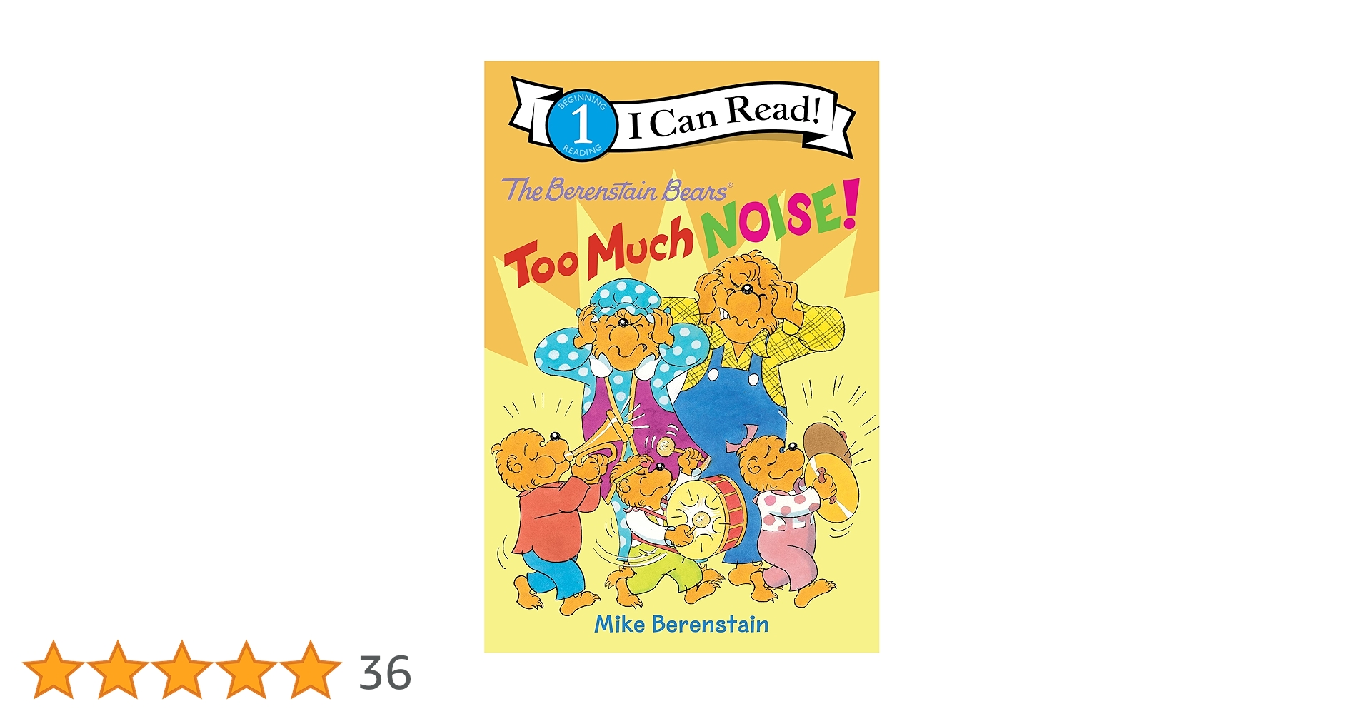 The Berenstain Bears: Too Much Noise!: Berenstain, Mike