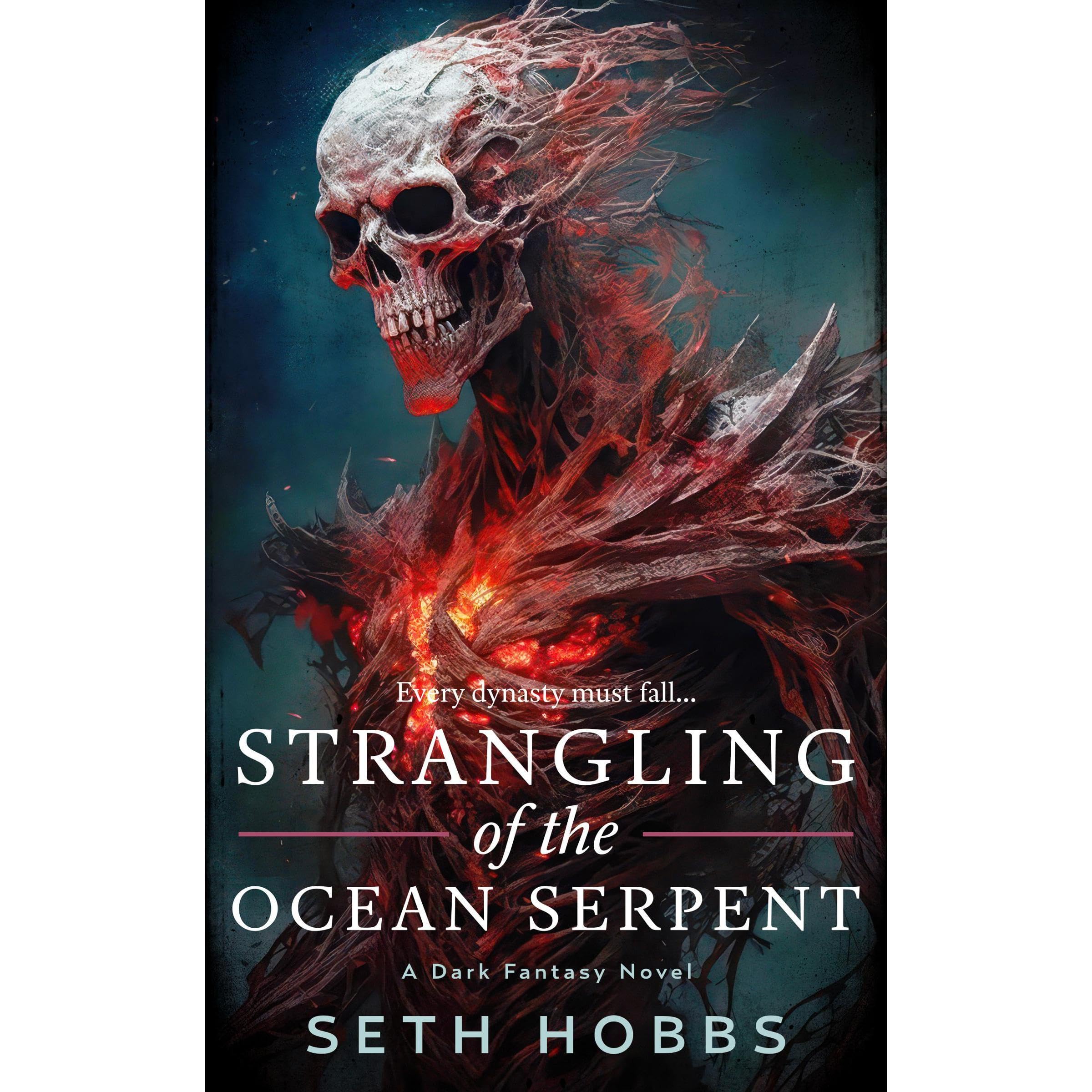 Strangling of the Ocean Serpent: A Dark Metaphysical Fantasy Novel