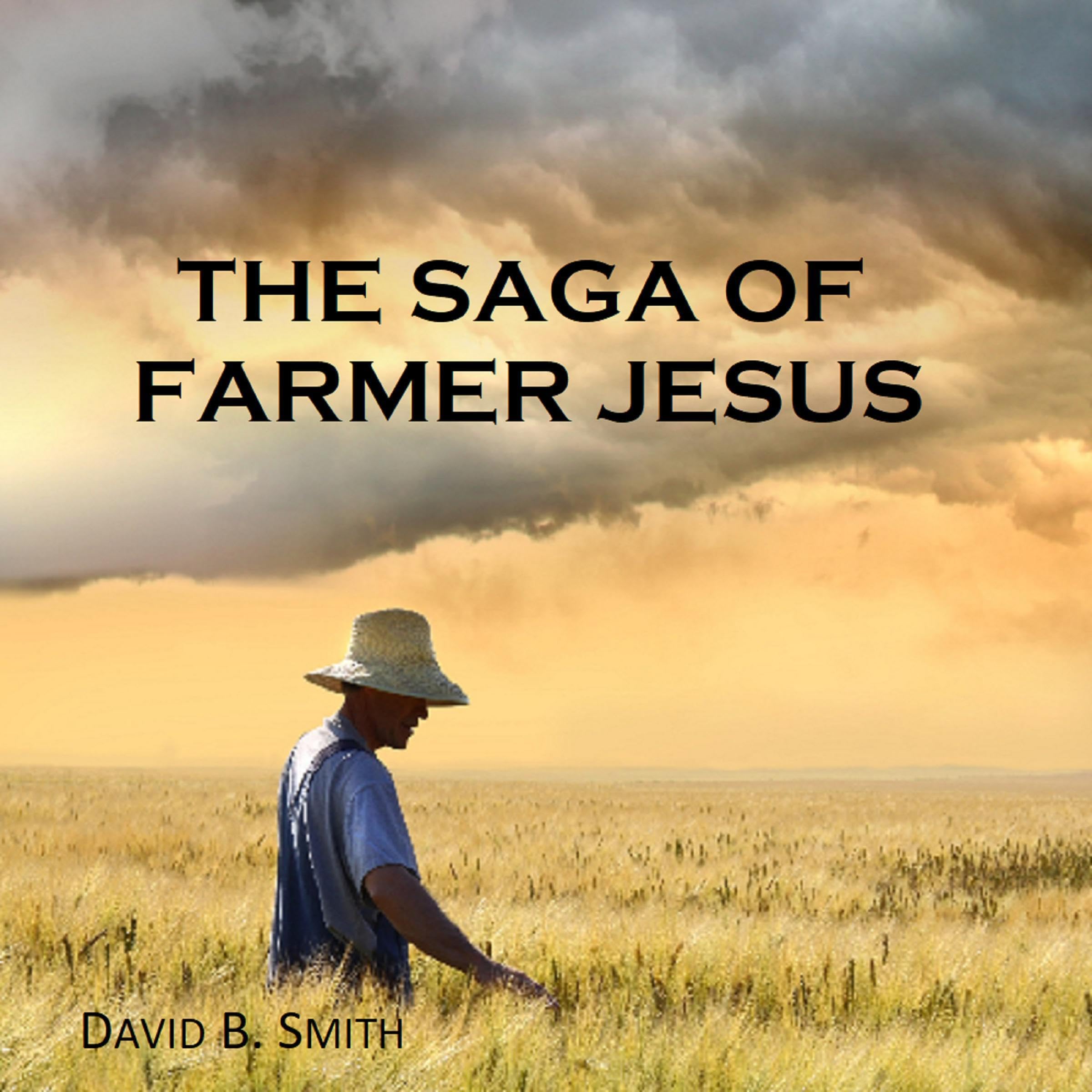 The Saga of Farmer Jesus