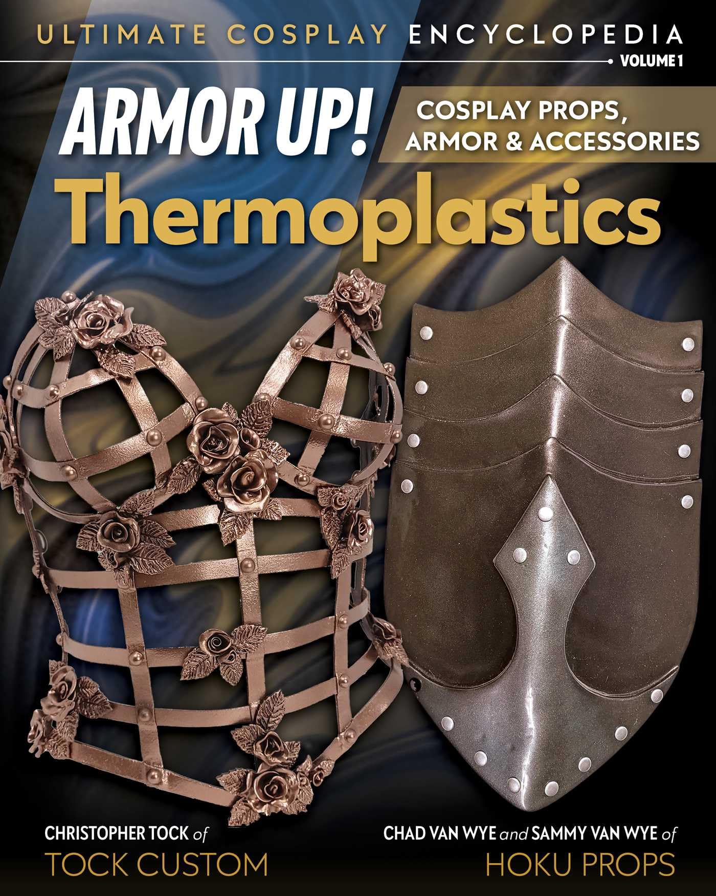 Armor Up! Thermoplastics: Cosplay Props, Armor & Accessories (Ultimate Cosplay Enc)