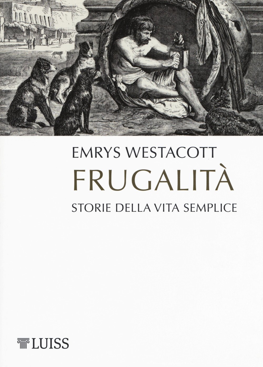 Frugalità. Storia Della Vita Semplice - 4