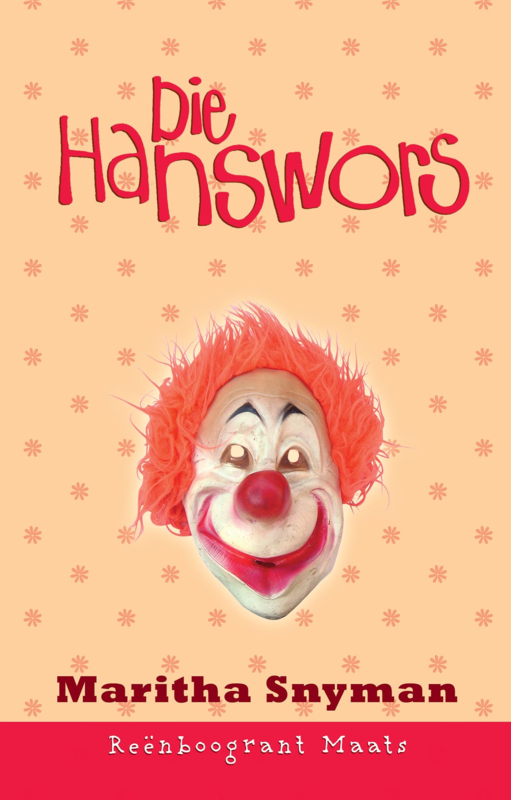 Reenboogrant Maats 5: Die hanswors (Afrikaans Edition)