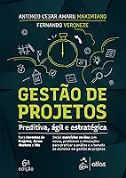 Gestão de Projetos - Preditiva, Ágil e Estratégica