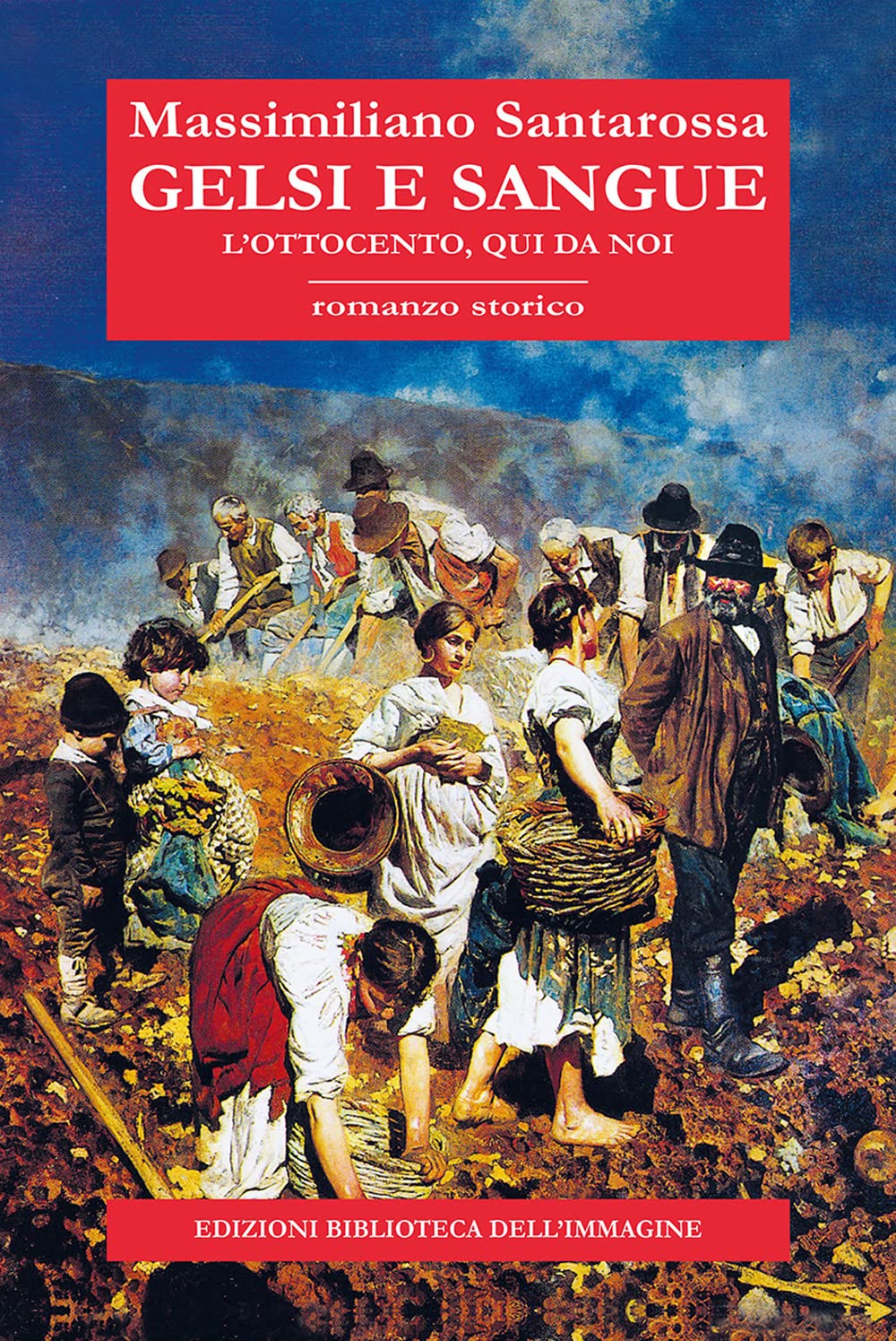 Gelsi E Sangue. L'ottocento, Qui Da Noi - 4