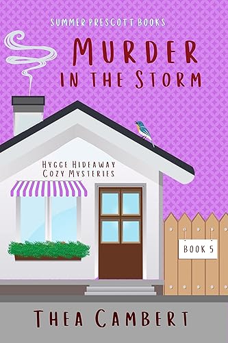 Murder in the Storm (Hygge Hideaway Cozy Mysteries Book 5)