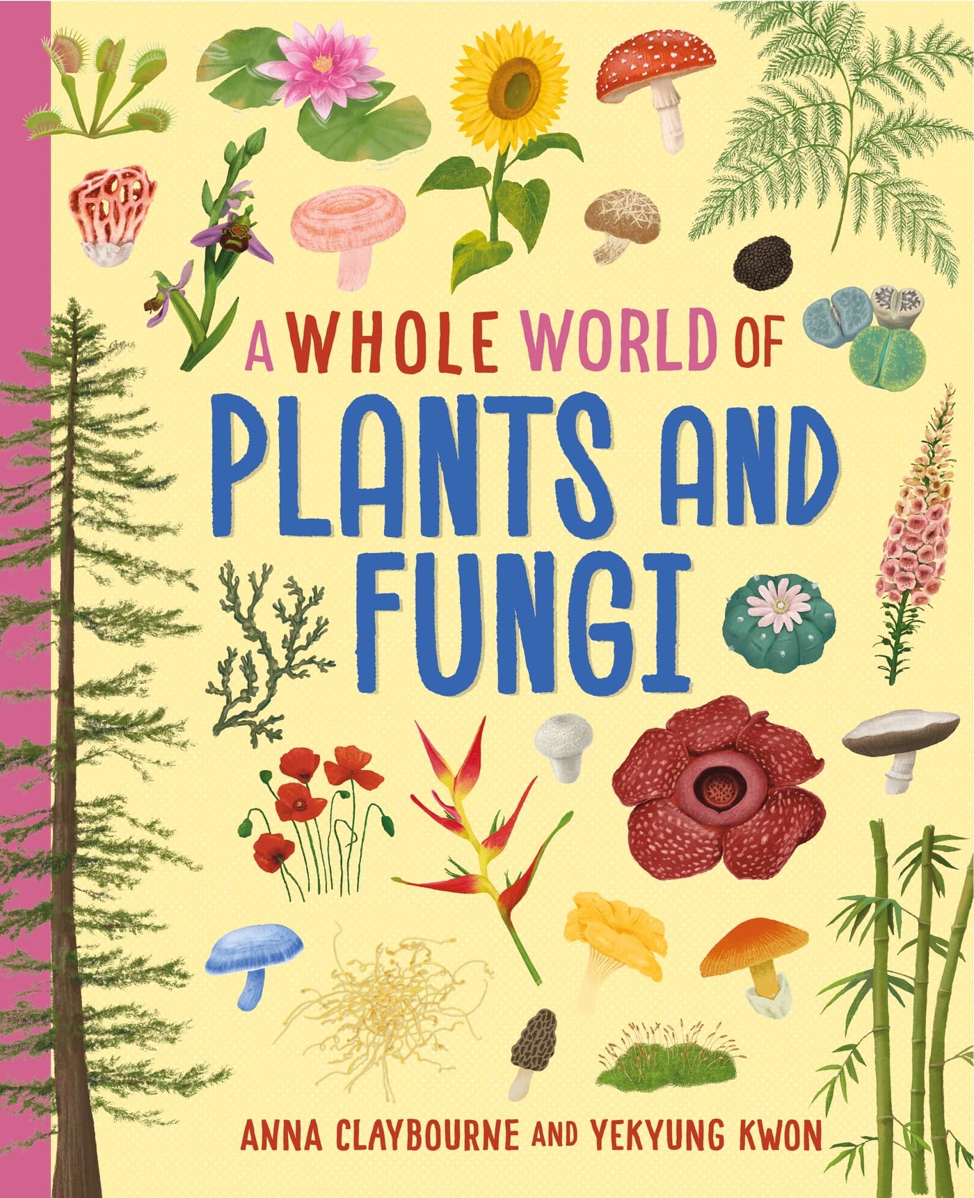 Plants and Fungi (A Whole World of...)