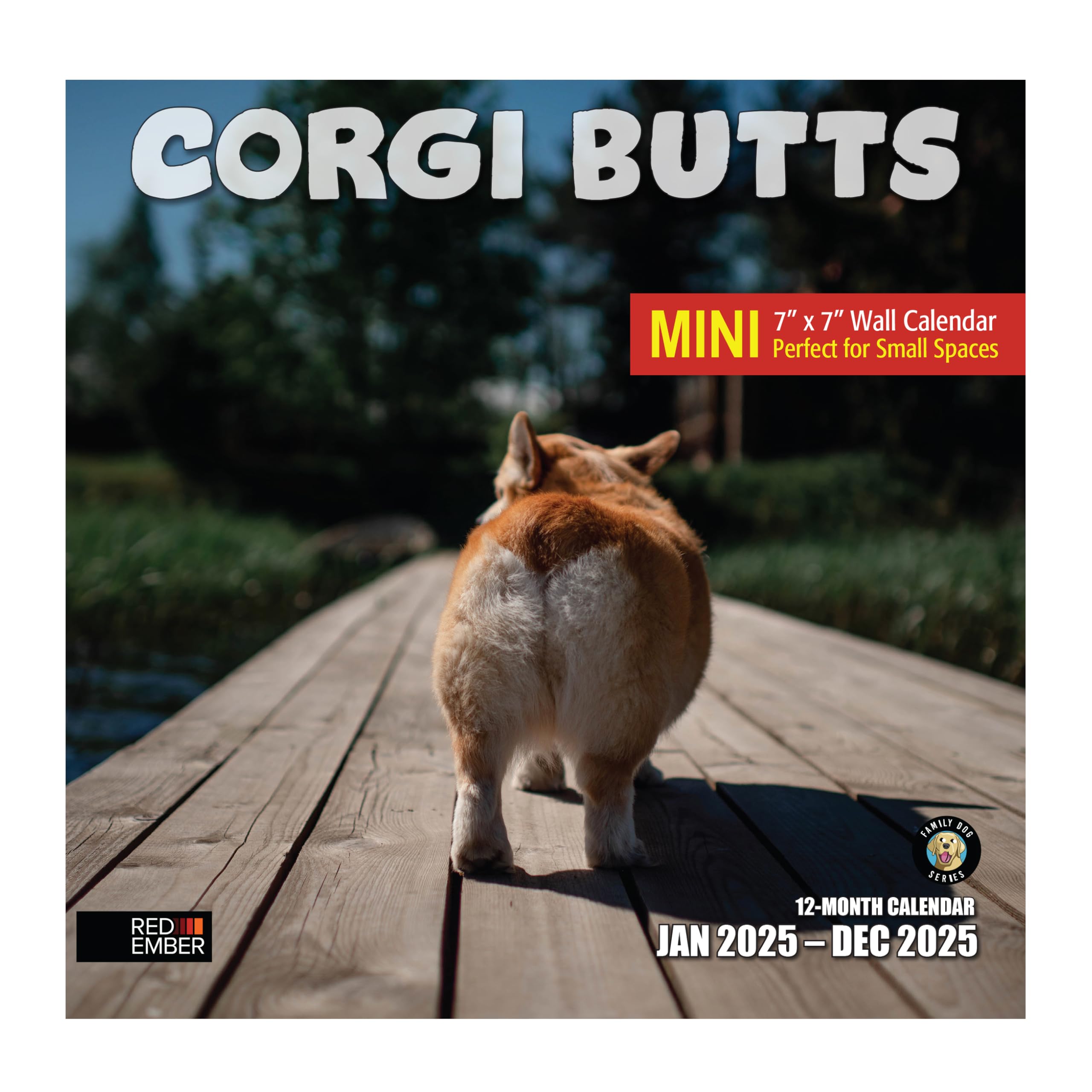 RED EMBERCorgi Butts Mini 2025 Wall Calendar 12 Month | 7" x 14" Open | Thick & Sturdy Paper | Giftable | Funny Dog Calendar 2025