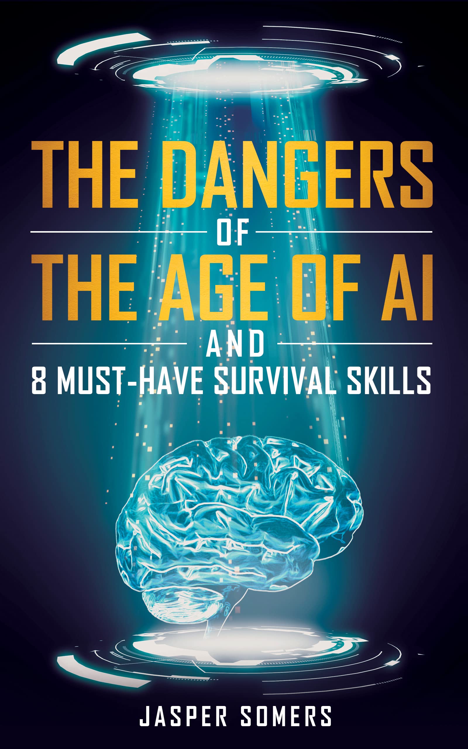 Buy The Dangers of the Age of AI and 8 Must-Have Survival Skills Online ...