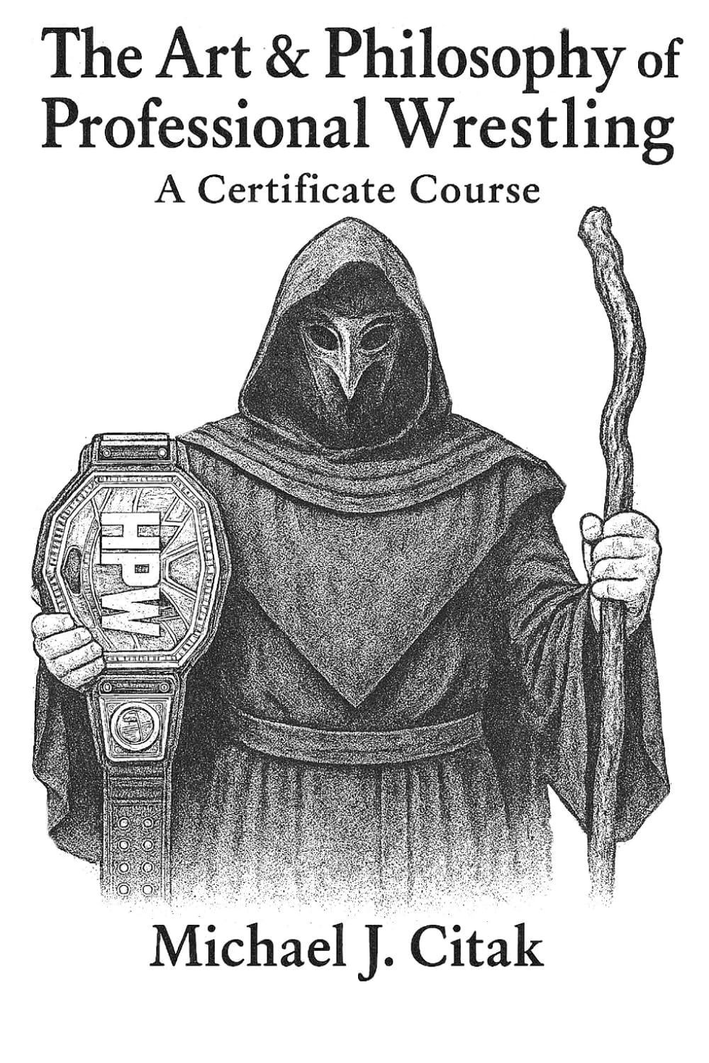 The Art & Philosophy of Professional Wrestling: A Certificate Course