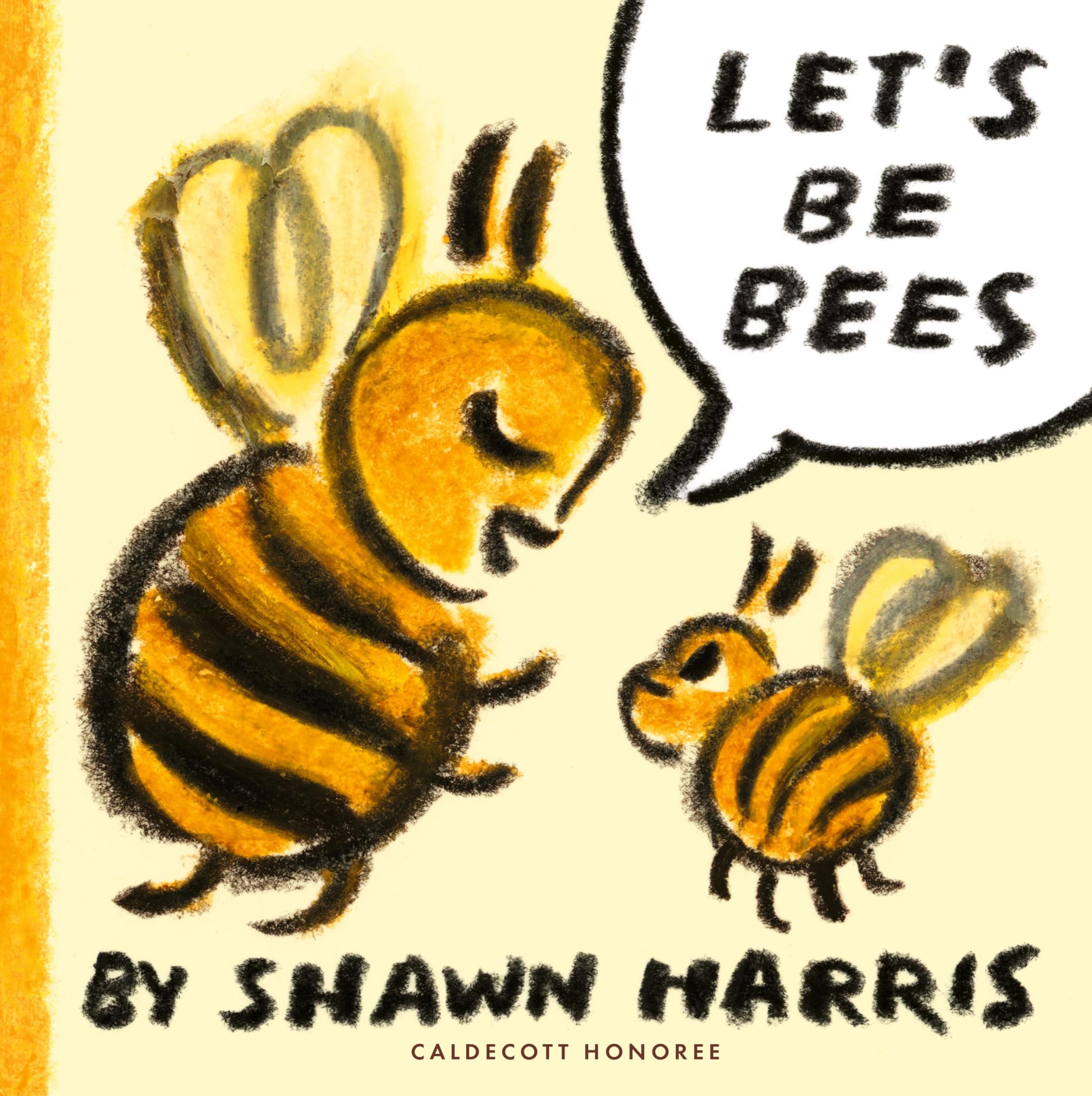 Let's Be Bees by Shawn Harris (Hardback Book)