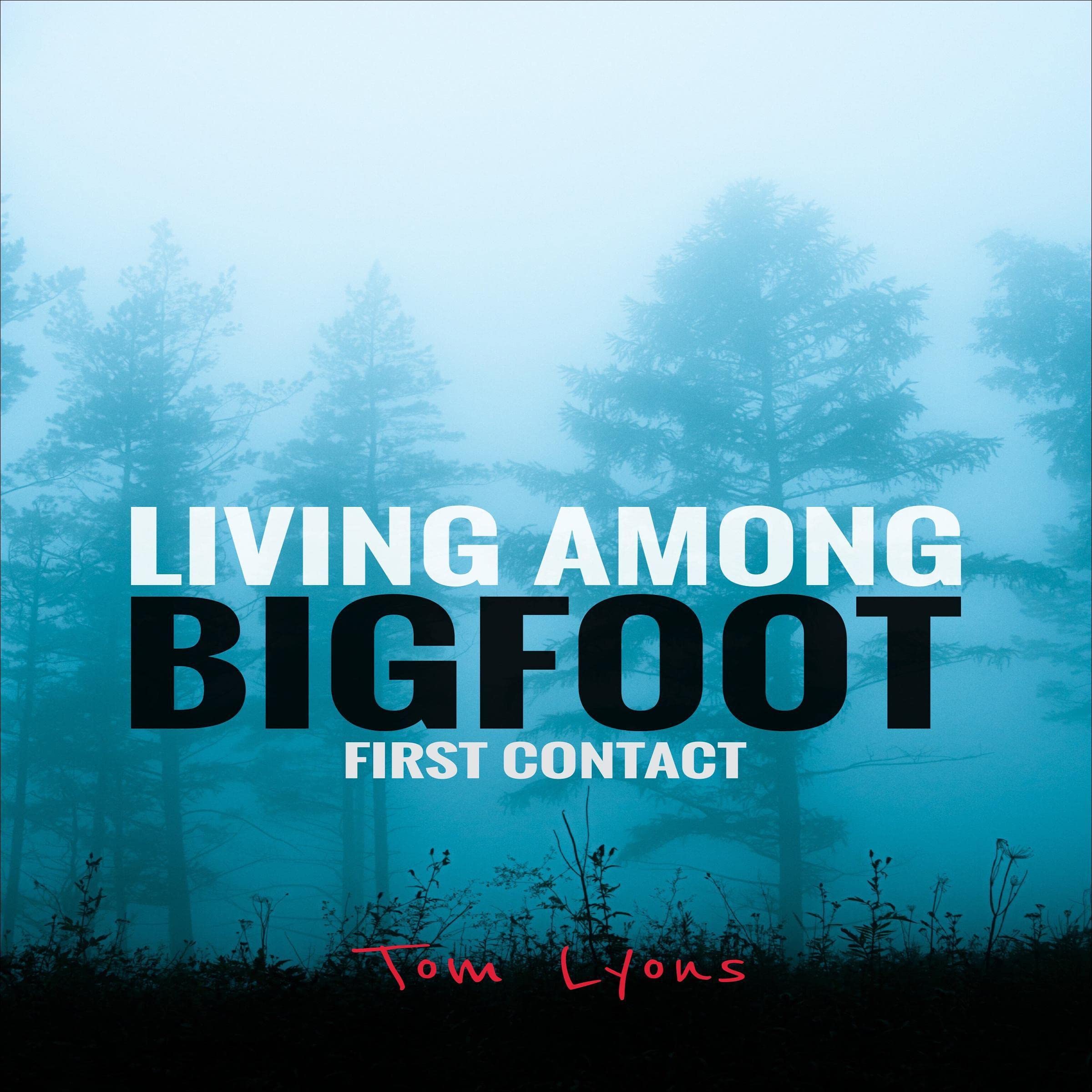 Cover art for Living Among Bigfoot: First Contact