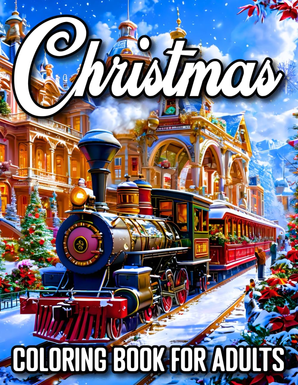 Christmas Coloring Book for Adults: 100 Pages Adult Christmas Coloring Book Easy Large Print Holiday Scenes with Santa, Reindeer, Wreaths & Ornaments