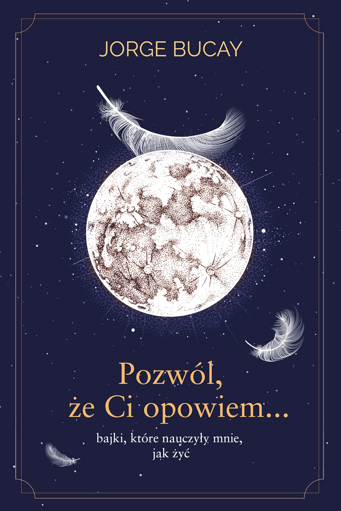 Pozwól, że ci opowiem bajki które nauczyły mnie jak żyć