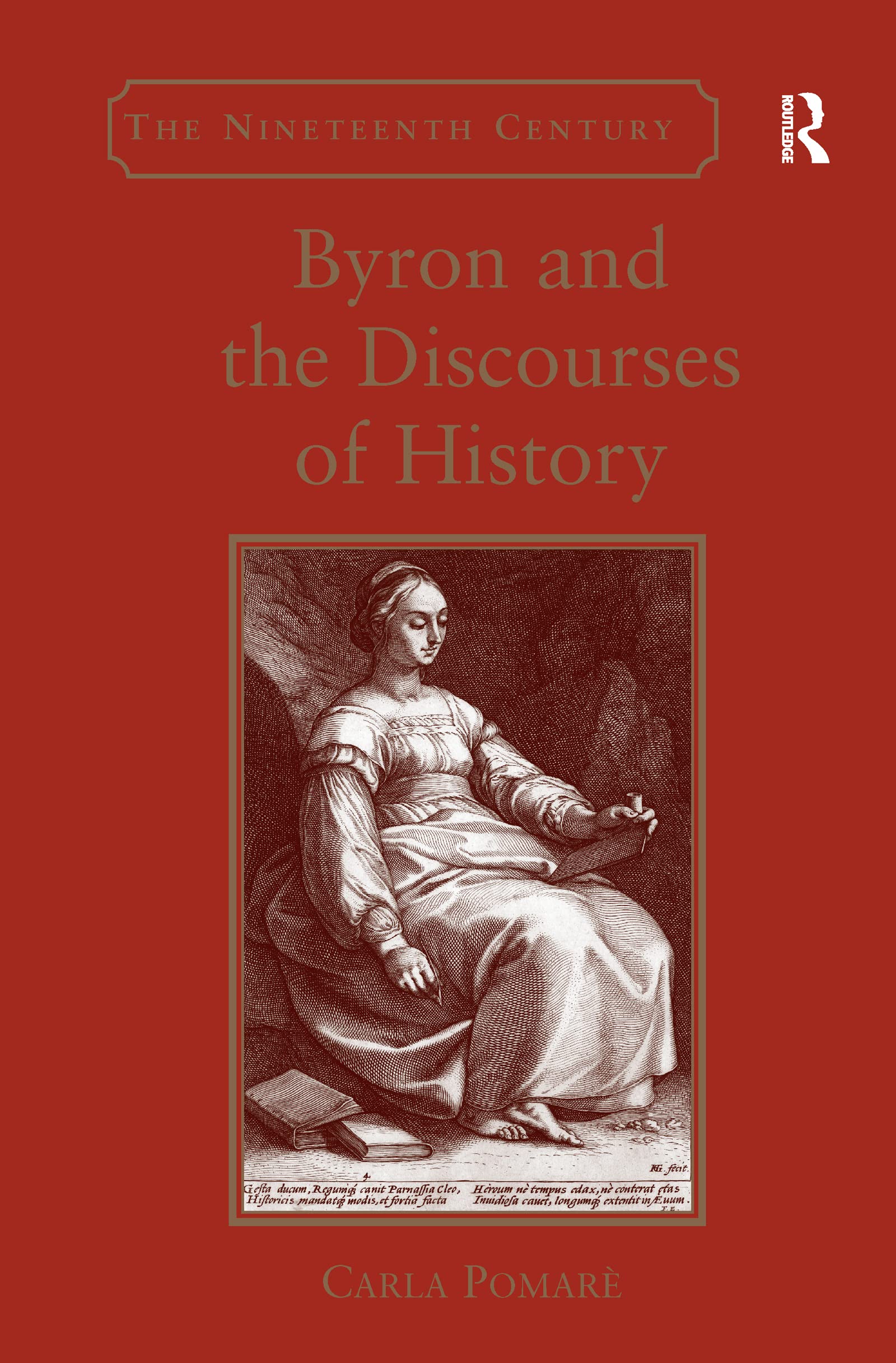 Byron and the Discourses of History Essai Critique sur le Romantisme Anglais et l'Historiographie