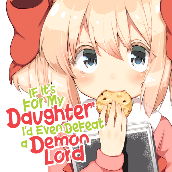 Amazon.com: If It's for My Daughter, I'd Even Defeat a Demon Lord Vol