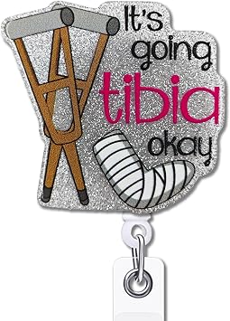YAZMEEN Nurse Retractable Badge Reel with Alligator Clip Its Going Tibia Okay ID Card Badge Holder for Orthopedic Doctor Funny Silver Glitter Badge Reel Gift for Nurse Doctor Colleague Medical Work