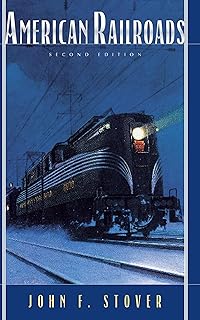 American Railroads (The Chicago History of American Civilization)