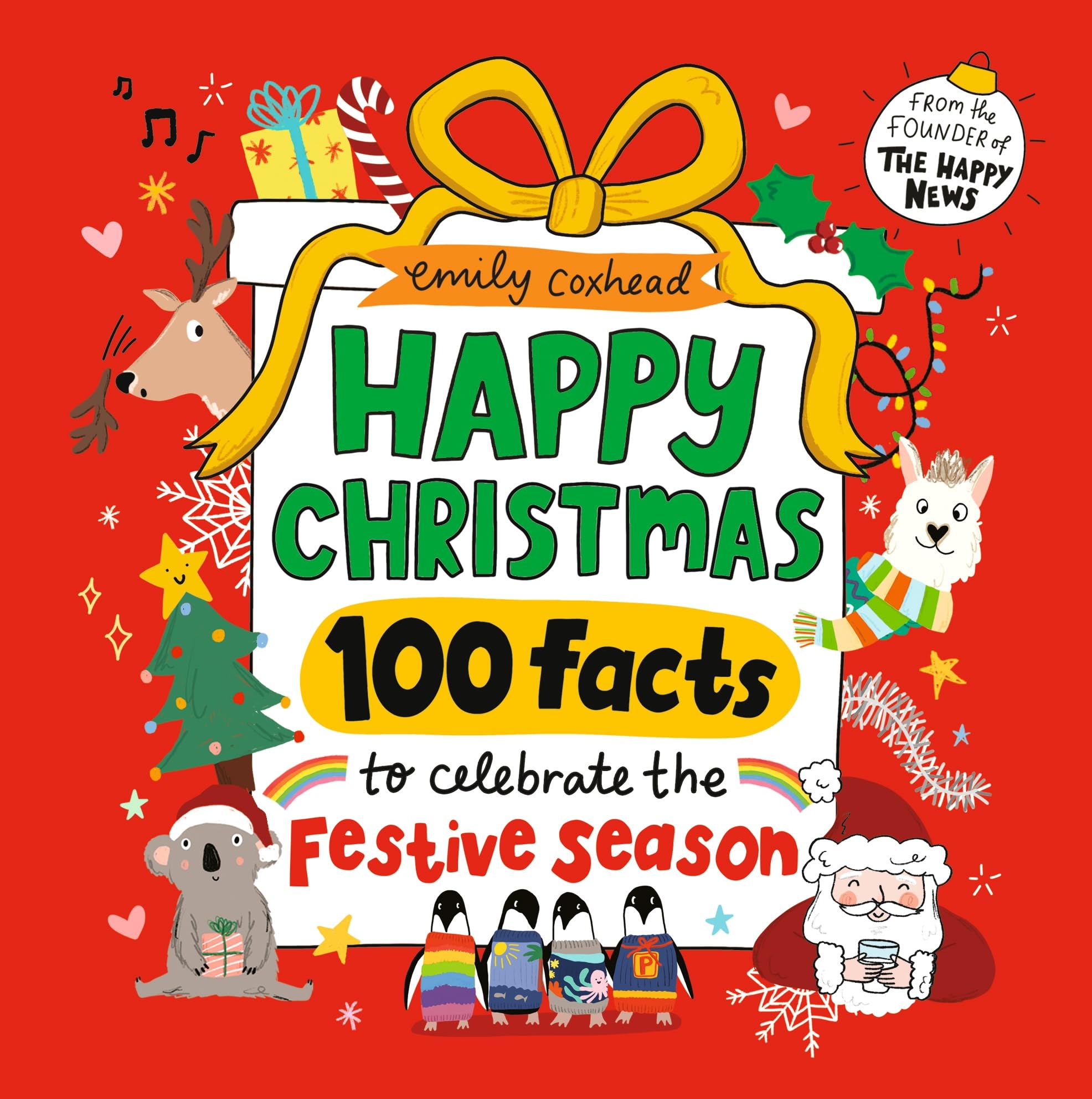 Happy Christmas: 100 Facts to Celebrate the Festive Season: The perfect joyful stocking filler or Secret Santa gift for all ages (My Happy Feelings)