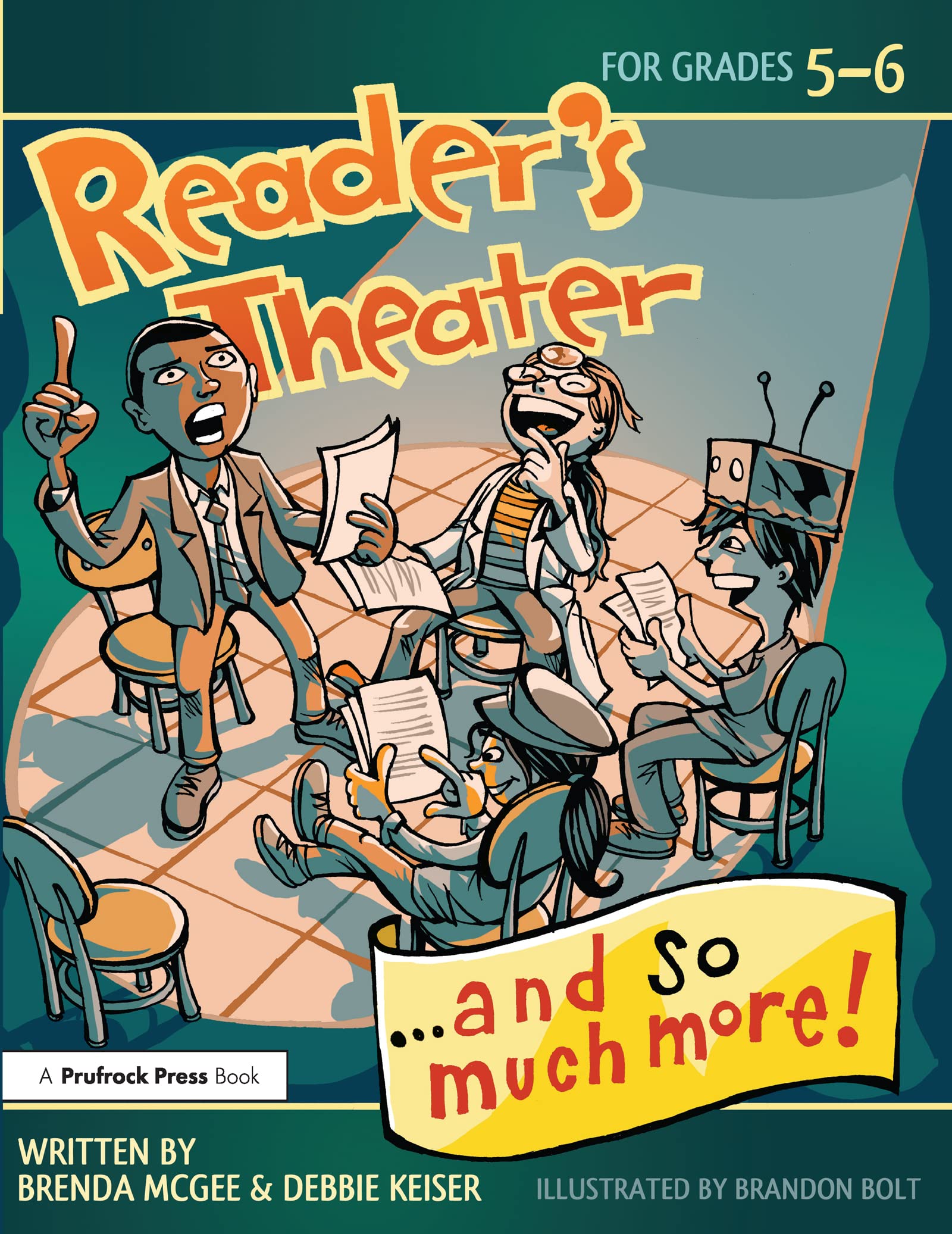 Reader's Theater...and So Much More!: Grades 5-6