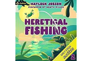 Heretical Fishing 2: The Unapologetic Angler's Guide to Defying Dogma, Embracing Chaos,...