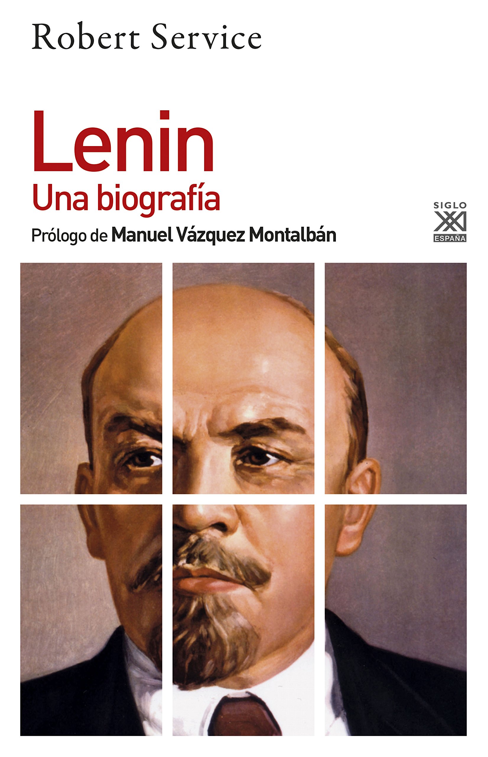 Lenin: Una biografía: 1247 (Siglo XXI de España General)