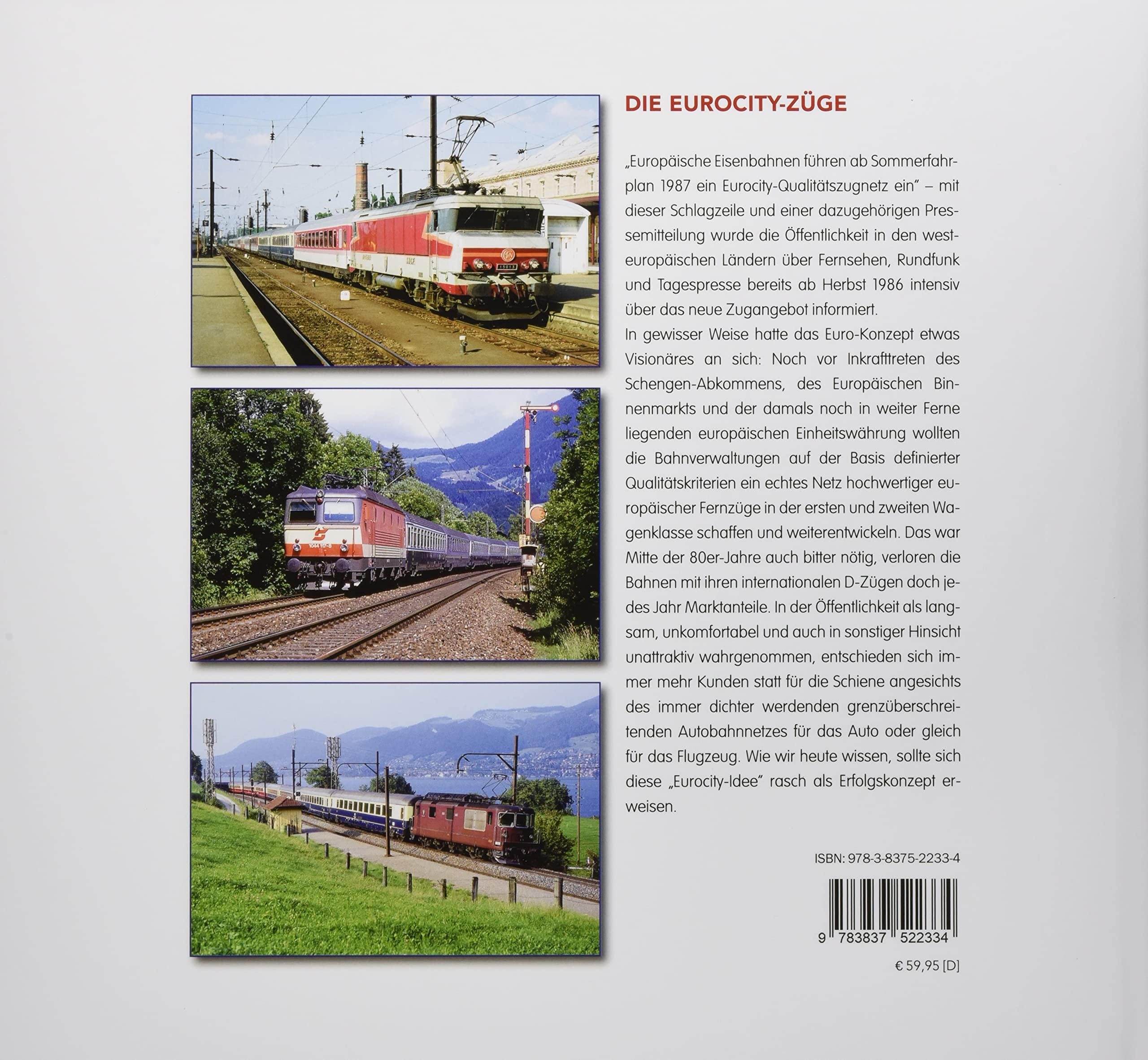 Eisenbahngeschichte: Die EuroCity-Züge. Europäische Legenden. Teil 1: 1987-1993.: Europäische Zuglegenden
