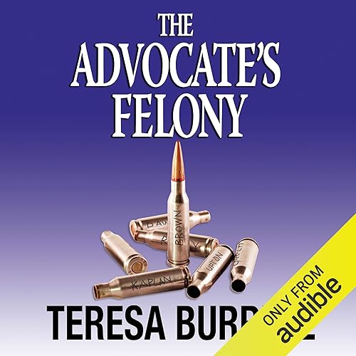 The Advocate's Felony: The Advocate Series, Book 6