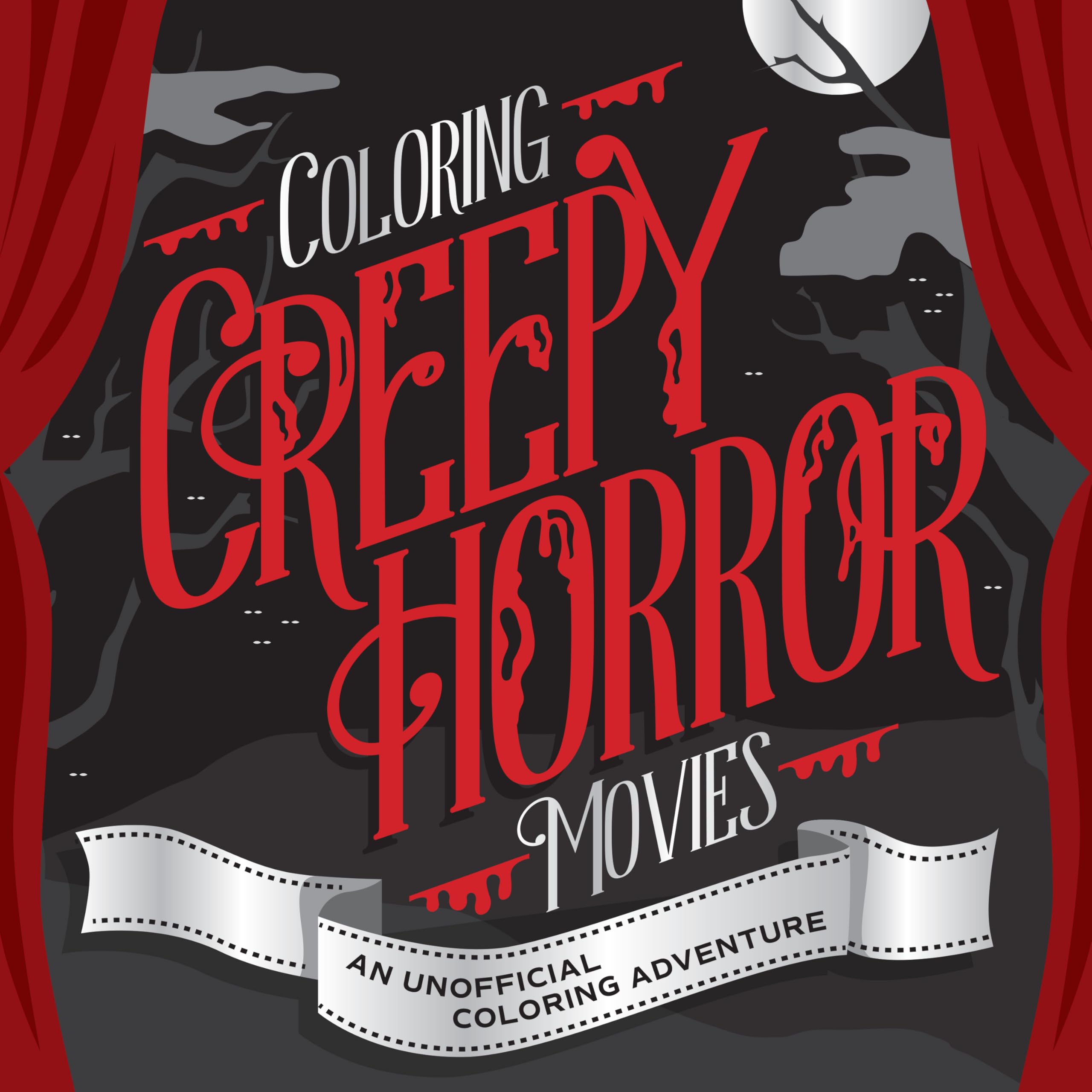 Coloring Creepy Horror Movies : An Unofficial Coloring Adventure