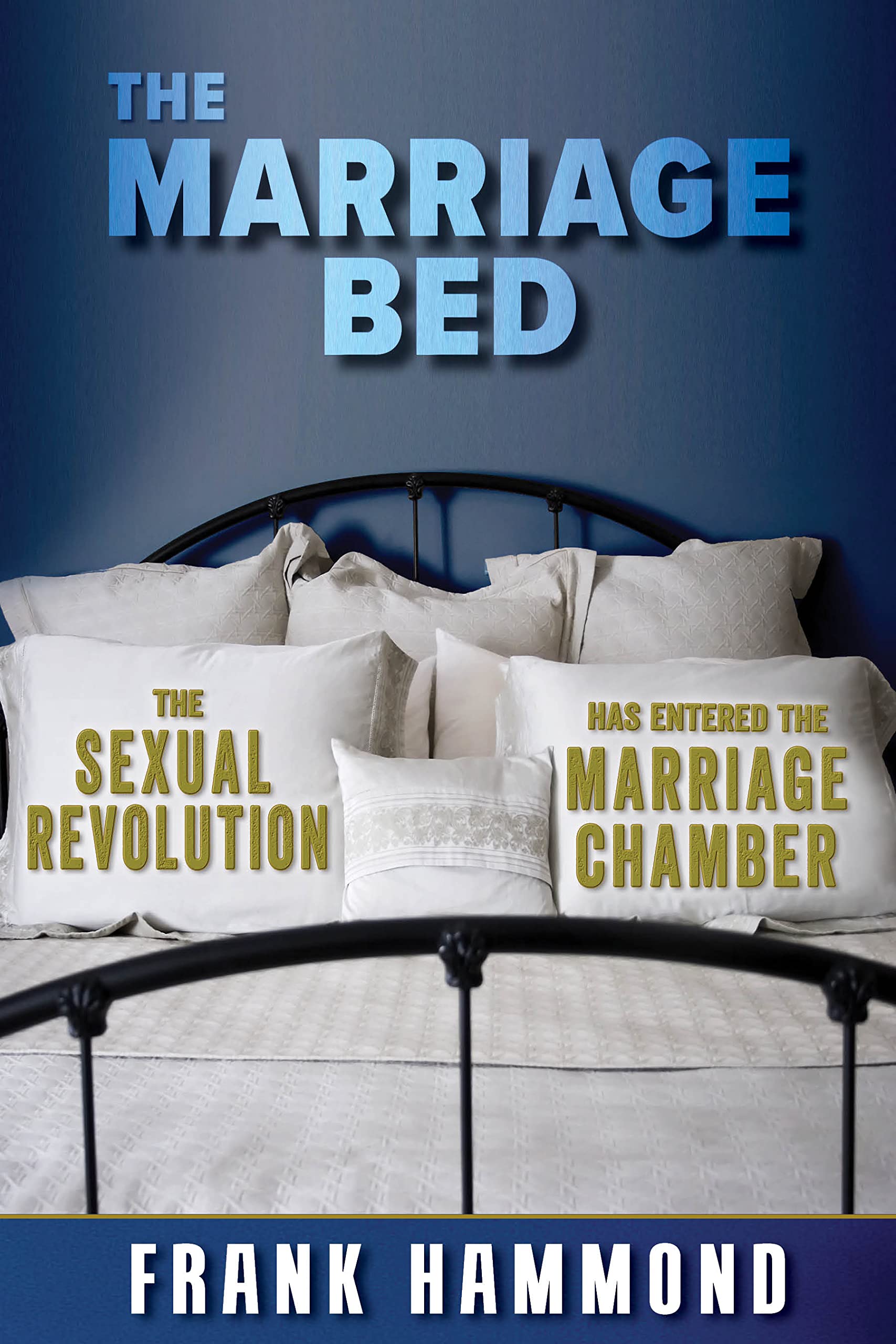 The Marriage Bed Can the Marriage Bed be Defiled? (Frank Hammond
