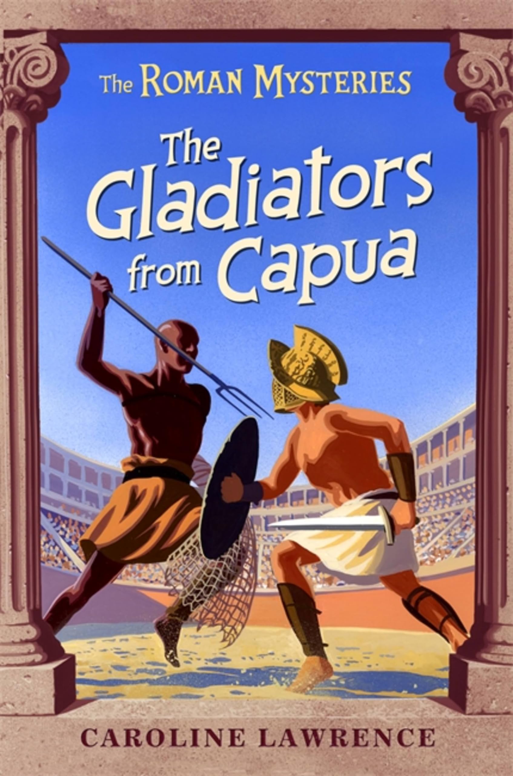 The Gladiators from Capua Book 8 by Caroline Lawrence (Paperback Book)