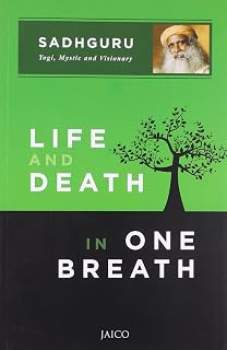 Life and Death in One Breath by SADHGURU (30-Jun-2013) Paperback