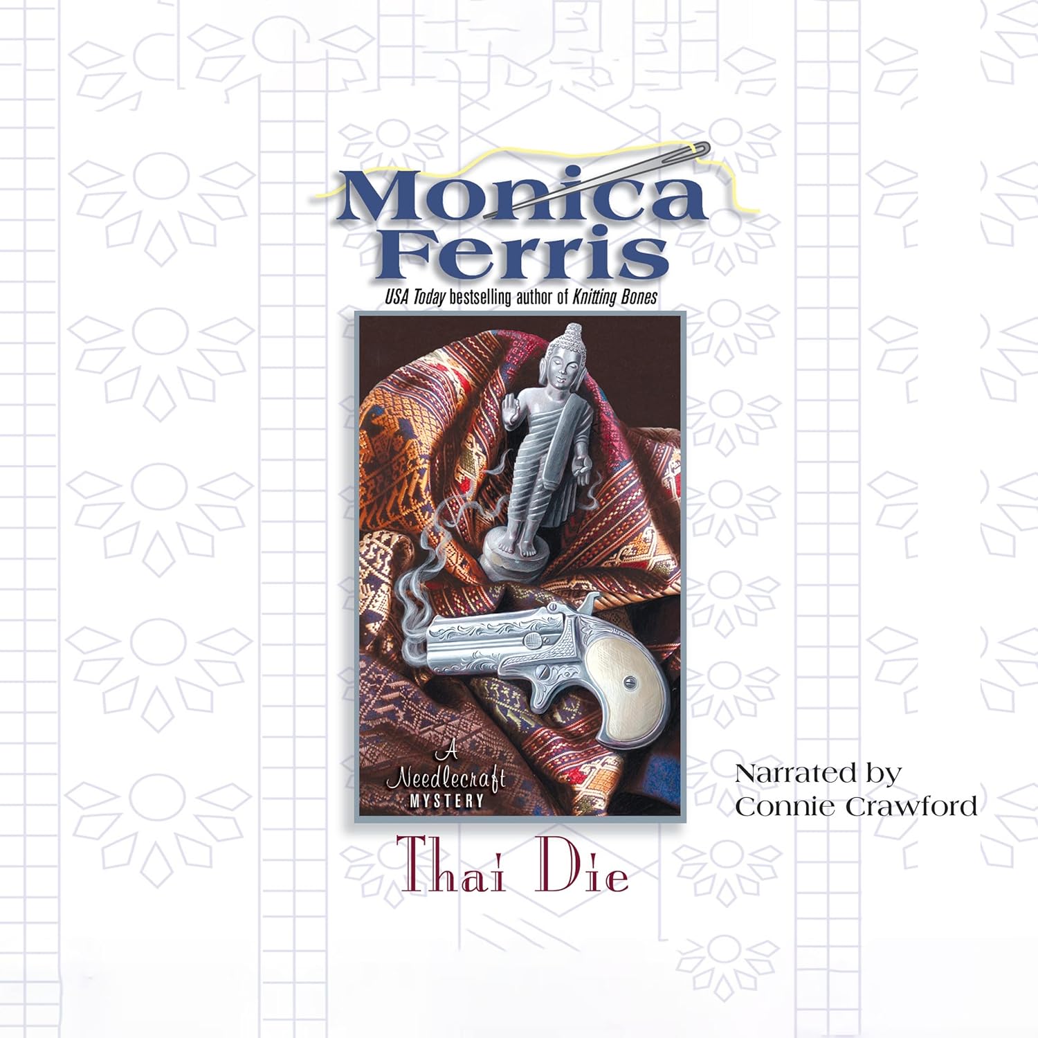 Thai Die (Needlecraft Mysteries (Audio)) Ferris, Monica, Crawford