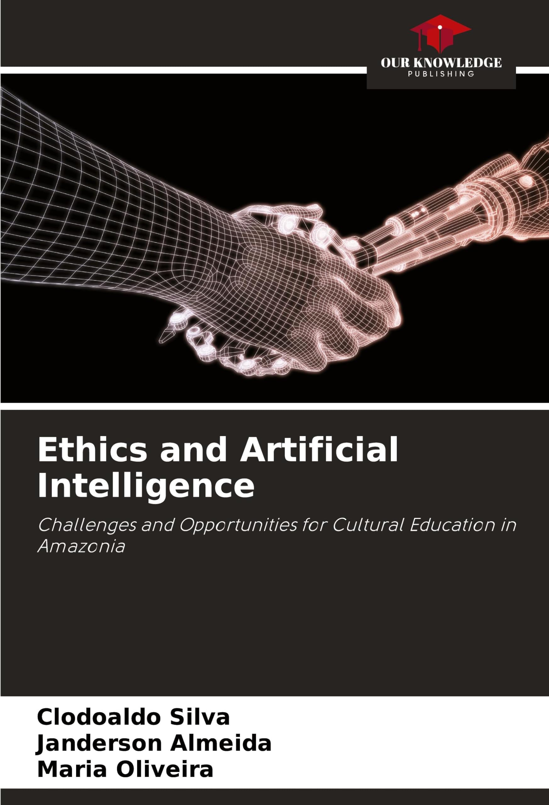 Ethics and Artificial Intelligence: Challenges and Opportunities for Cultural Education in Amazonia