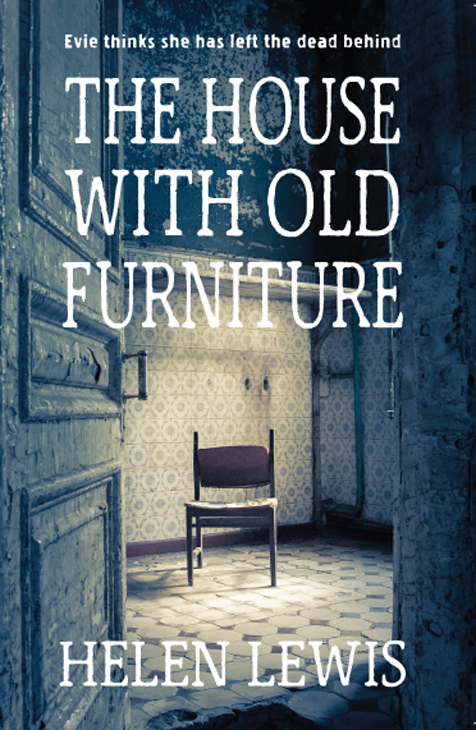 The House With Old Furniture by Helen Lewis PAPERBACK 9781909983663