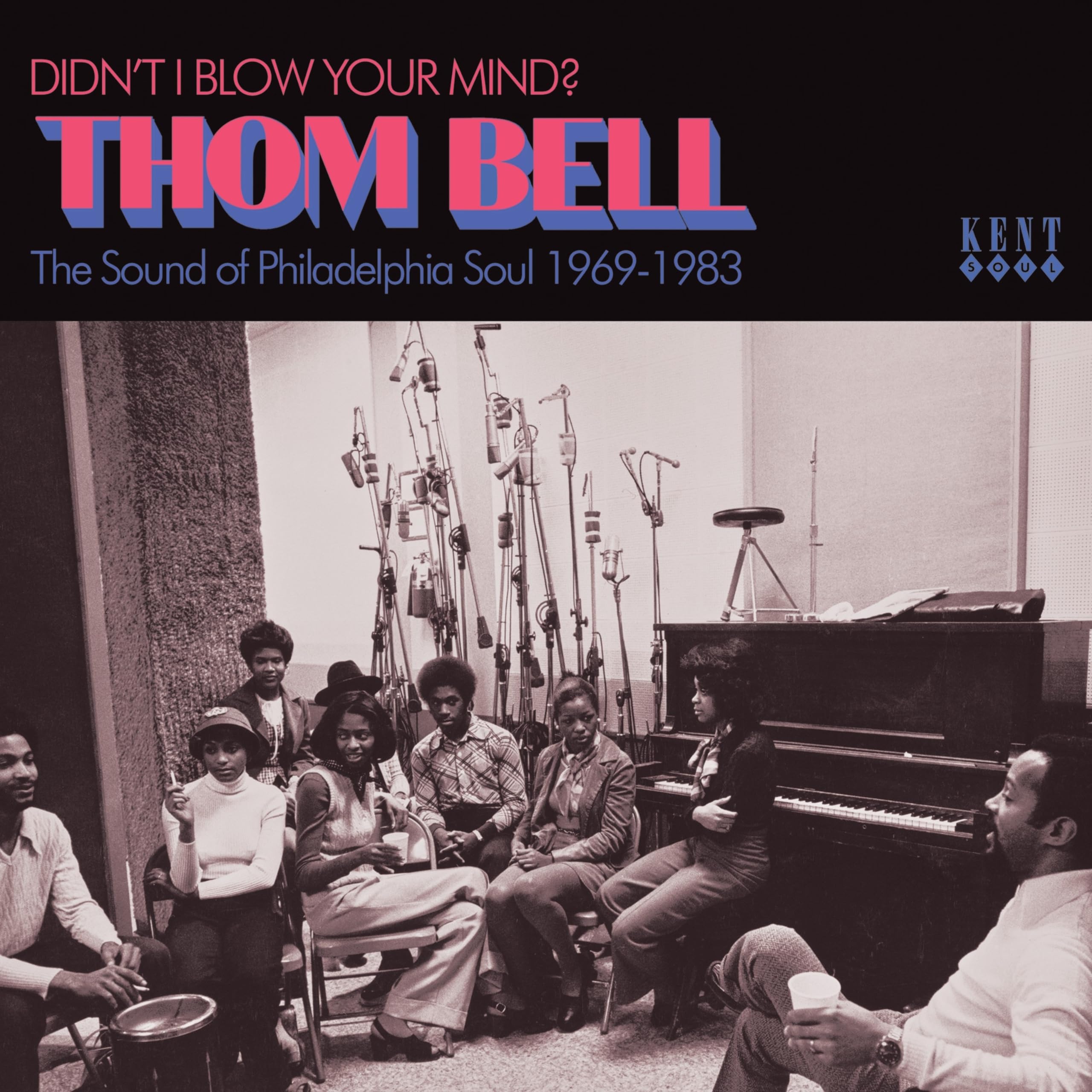 Thom Bell The Sound Of Philadelphia Soul 1969-1983