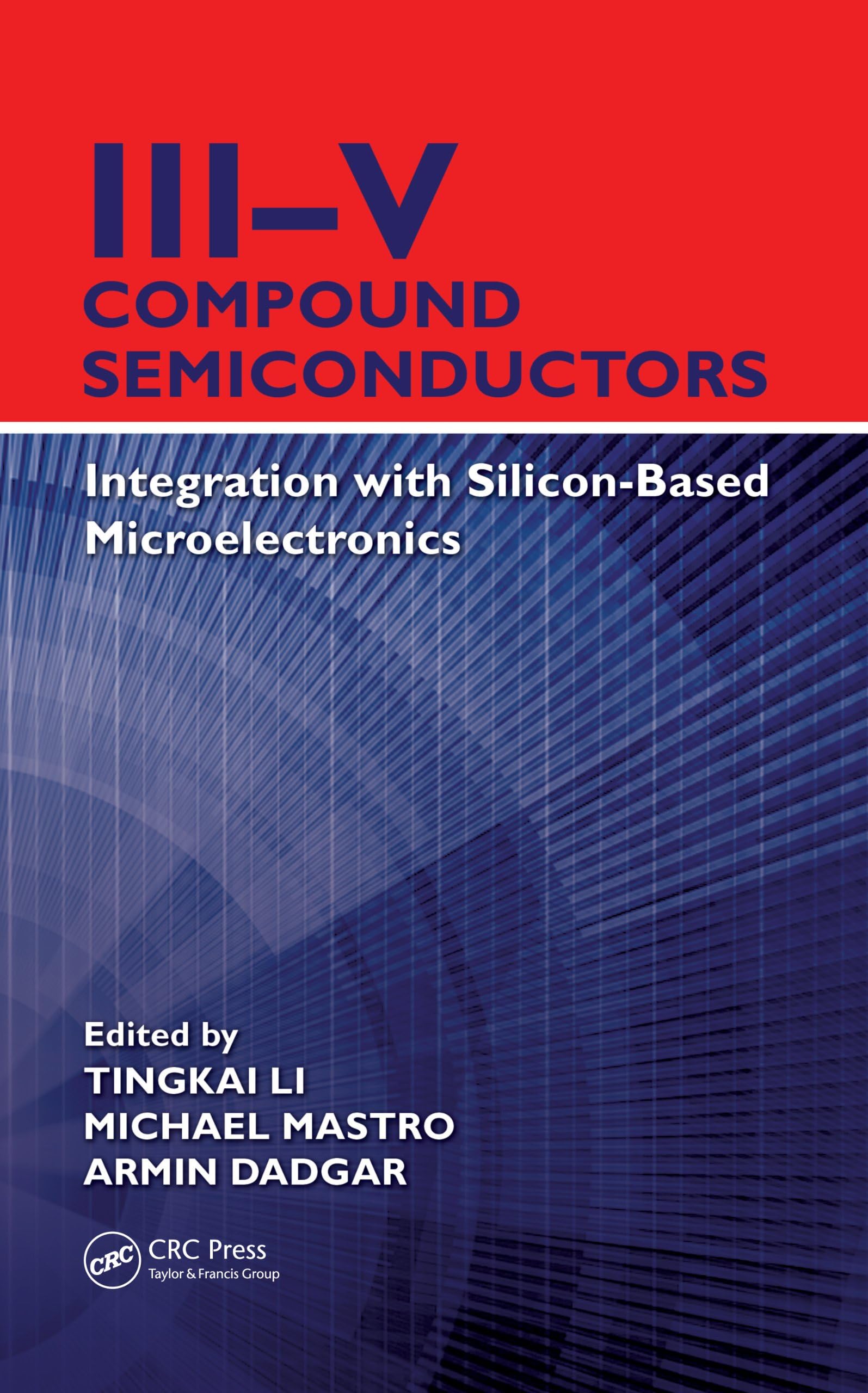 III–V Compound Semiconductors: Integration with Silicon-Based Microelectronics