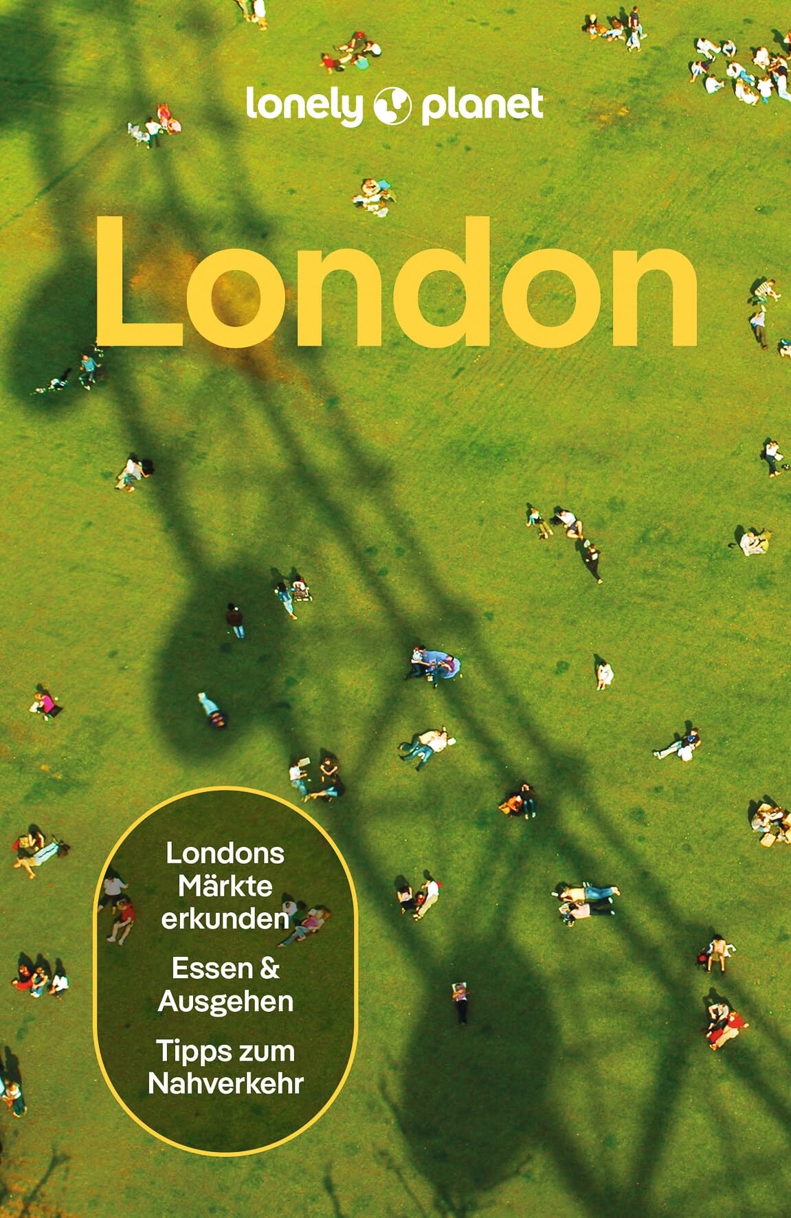 LONELY PLANET Reiseführer London: Eigene Wege gehen und Einzigartiges erleben.