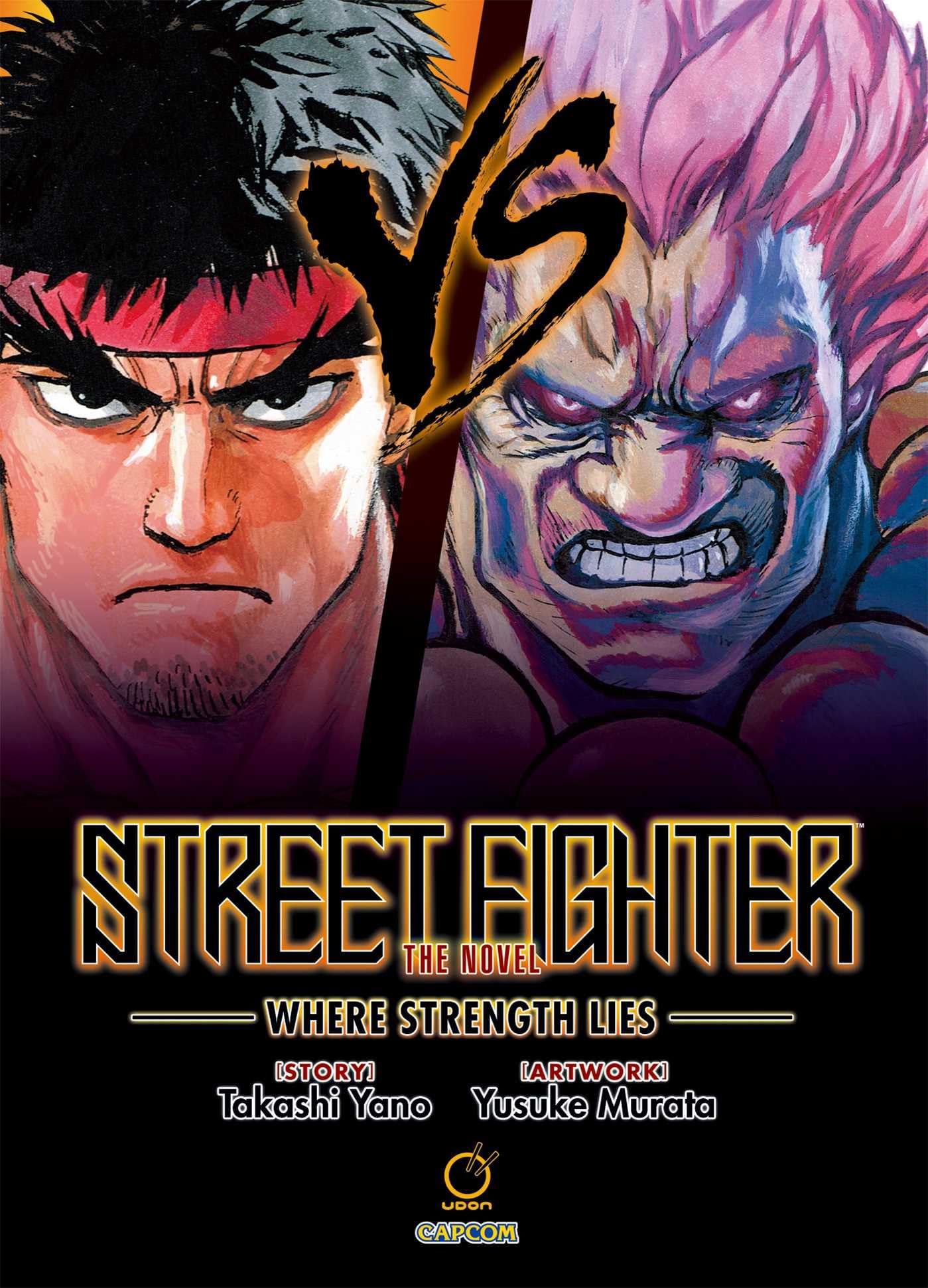 Street Fighter The Novel: Where Strength Lies (Hardcover)