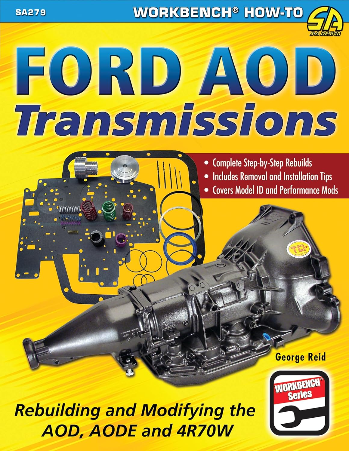 Ford AOD Transmission Rebuild Guide: Step-by-Step Mods for AOD, AODE, 4R70W by George Reid