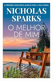 O melhor de mim: O primeiro amor deixa marcas para a vida inteira