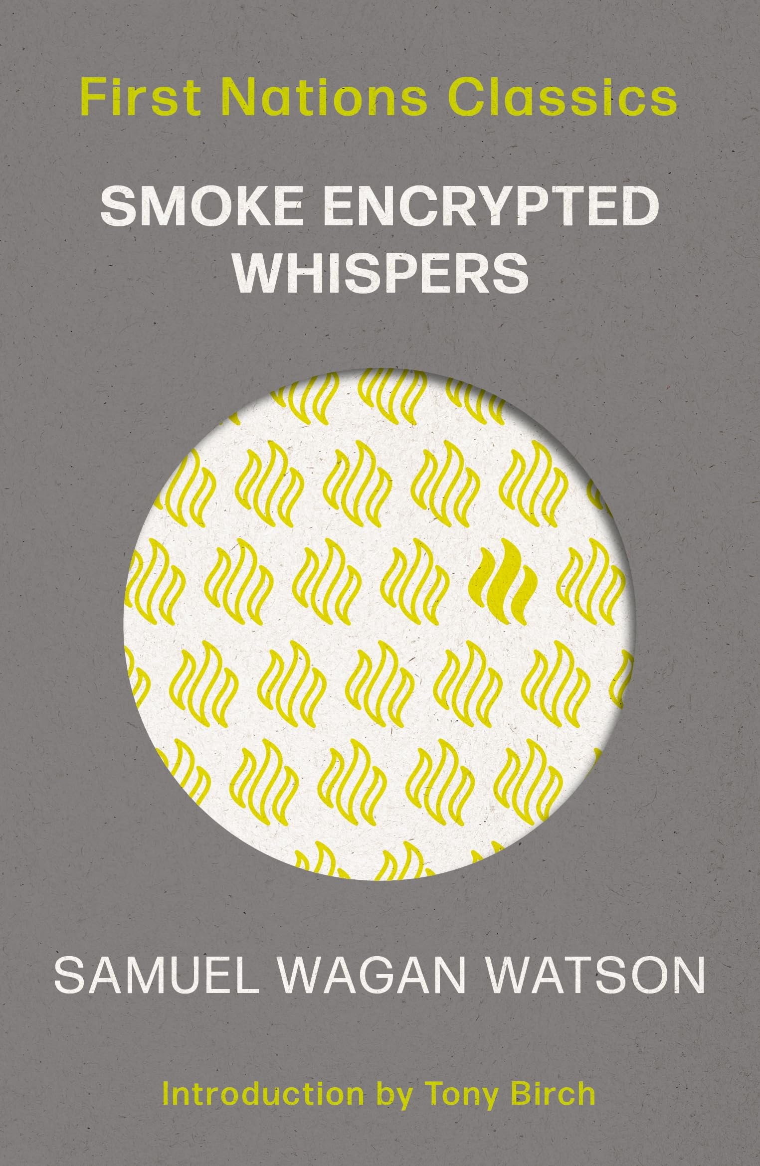Smoke Encrypted Whispers: First Nations Classics: 2