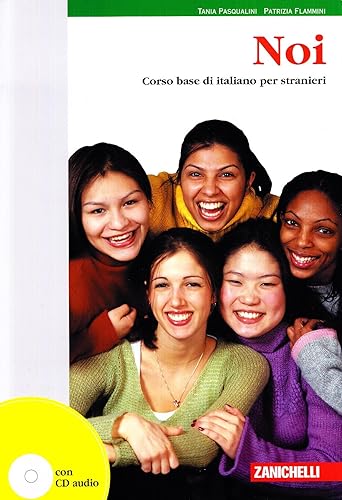 Noi. Corso base di italiano per stranieri. Con CD Audio